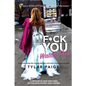 F*ck You Watch This: Stop choosing the wrong people, and start choosing yourself. - Paperback