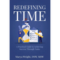 Redefining Time: A Practical Guide to Achieving Success Through Tasks - Hardcover