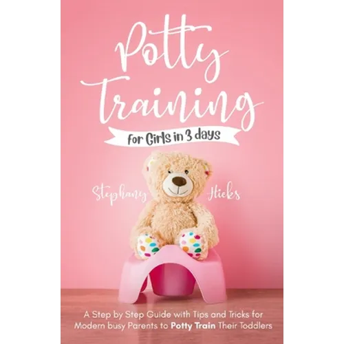 Potty Training for Girls in 3 days - Paperback