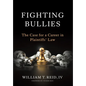 Fighting Bullies: The Case for a Career in Plaintiffs' Law - Hardcover