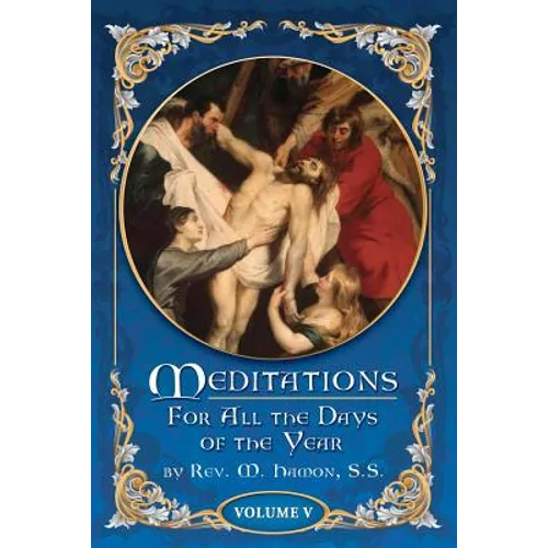 Meditations for All the Days of the Year, Vol 5: From the Seventeenth Sunday after Pentecost to the First Sunday in Advent - Paperback