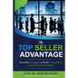 The TOP Seller Advantage: Powerful Strategies to Build Long-Term Executive Relationships - Paperback