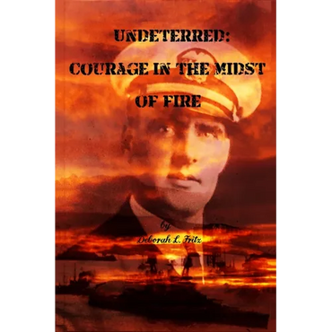 Undeterred: Courage in the midst of Fire - Paperback
