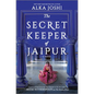 The Secret Keeper of Jaipur: A Novel from the Bestselling Author of the Henna Artist - Hardcover