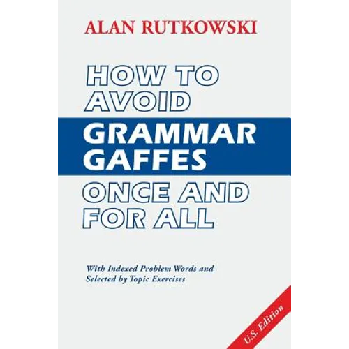 How to Avoid Grammar Gaffes Once and for All: U.S. Edition - Paperback