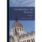 The Republic of Ragusa: An Episode of the Turkish Conquest - Paperback