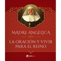 Madre Angélica Sobre La Oración Y Vivir Para El Reino - Hardcover