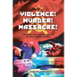 Violence! Murder! Massacre! The Origin, Historical Rise to Present Day and Applicable Solutions - Paperback