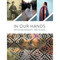 In Our Hands: Native Photography, 1890 to Now - Paperback