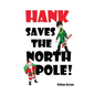 Hank Saves the North Pole - Paperback