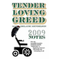 Tender Loving Greed - 2009 Notes - Paperback