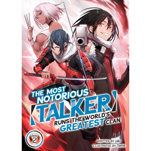 The Most Notorious Talker Runs the World's Greatest Clan (Light Novel) Vol. 2 - Paperback