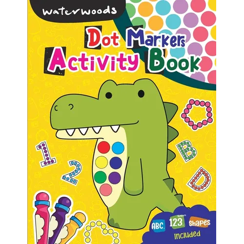Dot Markers Activity Book: ABC Numbers & Shapes Included - Paperback