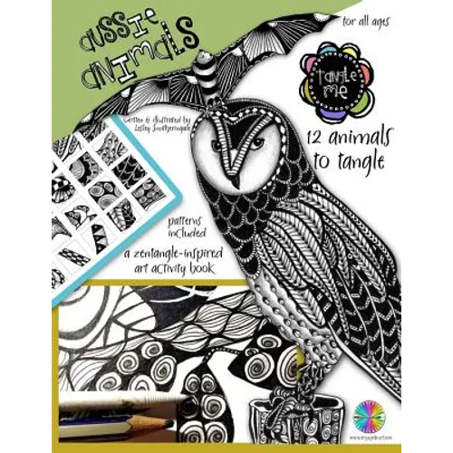 Tangle Me - Aussie Animals: a Zentangle-inspired art activity book for all ages - Paperback