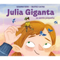 Julia Giganta: Se Siente Pequeña / Julia Giganta: Feels Small - Hardcover