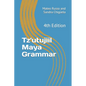 Tz'utujiil Maya Grammar: 4th Edition - Paperback