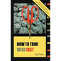 How To Trim Weed Fast - Paperback