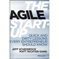 The Agile Start-Up: Quick and Dirty Lessons Every Entrepreneur Should Know - Hardcover
