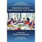 Creating School Partnerships that Work: A Guide for Practice and Research (HC) - Hardcover