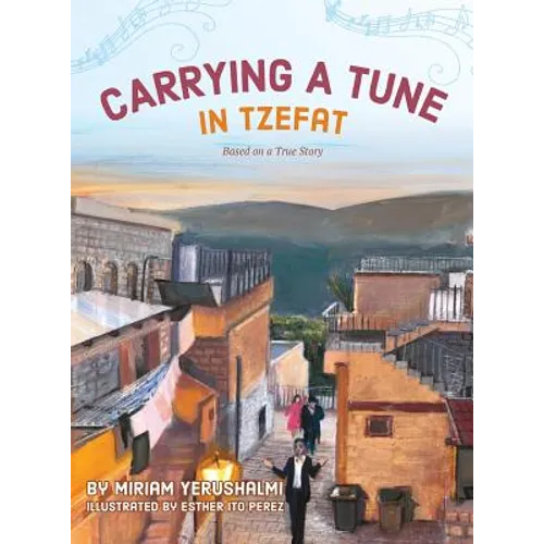 Carrying a Tune in Tzefat - Hardcover