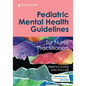 Pediatric Mental Health Guidelines for Nurse Practitioners - Paperback
