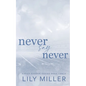 Never Say Never: A small town frienemies to lovers, spicy romance - Paperback