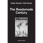 The Readymade Century - Paperback