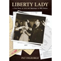 Liberty Lady: A True Story of Love and Espionage in WWII Sweden - Hardcover