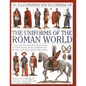 An Illustrated Encyclopedia of the Uniforms of the Roman World: A Detailed Study of the Armies of Rome and Their Enemies, Including the Etruscans, Sam - Hardcover