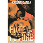 Fate Of Our Future - Paperback