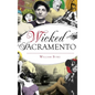 Wicked Sacramento - Hardcover
