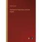 Hand-book of Anglo-Saxon and Early English - Paperback