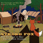 Strong Fox: How Fox Came to Help a Village Grow Stronger - Paperback