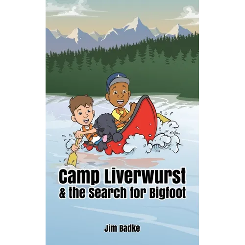 Camp Liverwurst & the Search for Bigfoot - Paperback