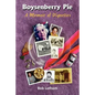 Boysenberry Pie: A Memoir of Vignettes - Paperback