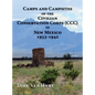 Camps and Campsites of the Civilian Conservation Corps (CCC) in New Mexico 1933-1942 - Hardcover