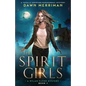 The Spirit Girls: A totally gripping paranormal mystery - Paperback