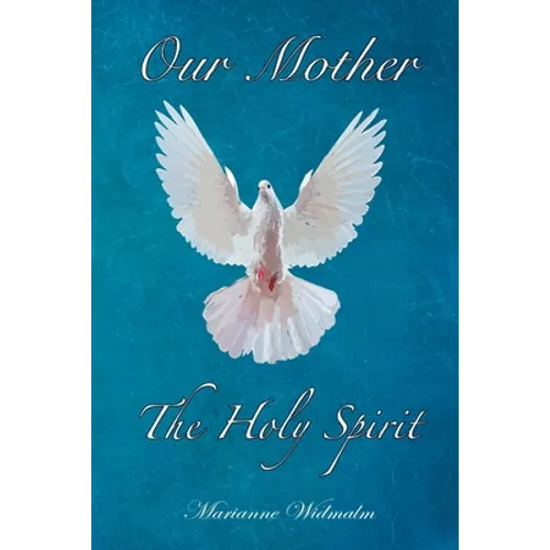 Our Mother: The Holy Spirit - Paperback