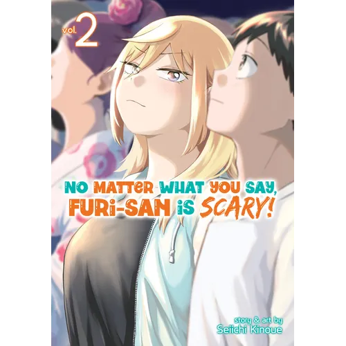 No Matter What You Say, Furi-San Is Scary! Vol. 2 - Paperback