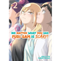 No Matter What You Say, Furi-San Is Scary! Vol. 2 - Paperback