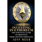 Investing in Ethereum: The Essential Guide to Profiting from Cryptocurrencies - Paperback