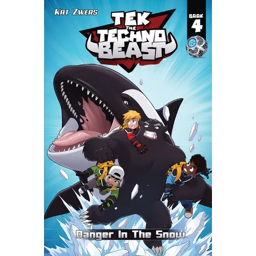 Tek, the Techno Beast, Book 4, Danger in the Snow: Danger in the Snow - Paperback