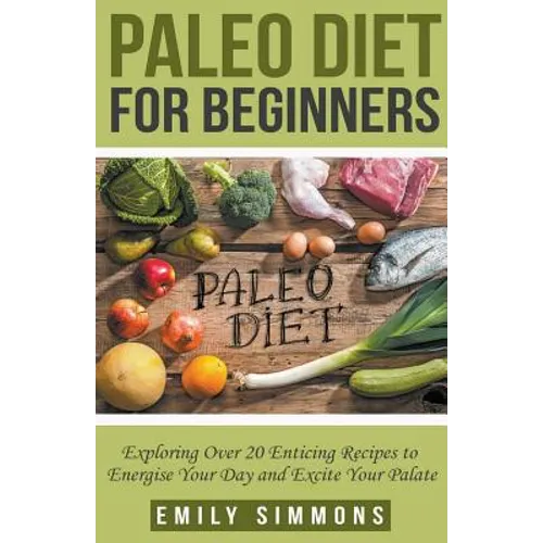 Paleo Diet for Beginners - Paperback