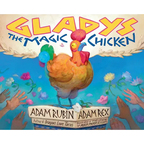 Gladys the Magic Chicken - Hardcover
