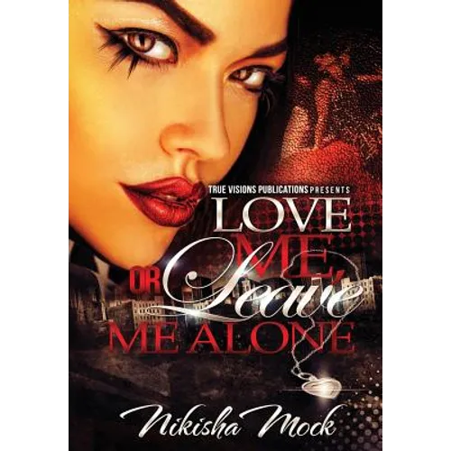 Love Me or Leave Me Alone - Paperback