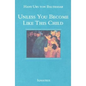 Unless You Become Like This Child - Paperback