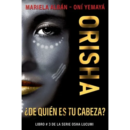 Orisha: ¿De quién es tu cabeza? - Paperback