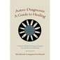 Astro-Diagnosis A Guide to Healing: A Treatise on Medical Astrology and Diagnosis From the Horoscope and Hand - Paperback