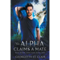 The Alpha claims a Mate - Paperback