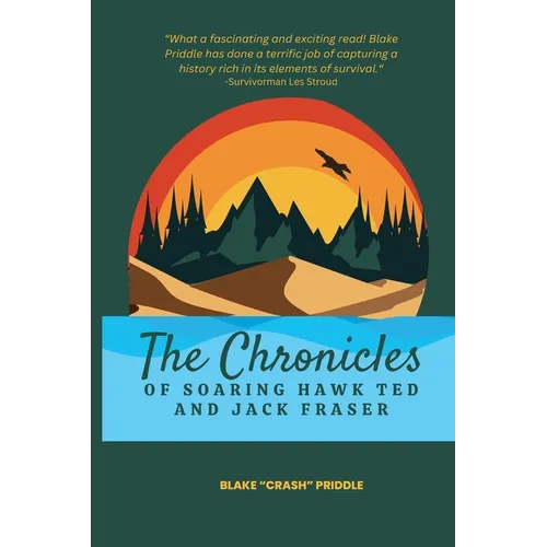 The Chronicles of Soaring Hawk Ted and Jack Fraser - Paperback
